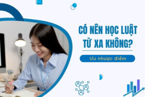 Có nên học Luật từ xa không?
