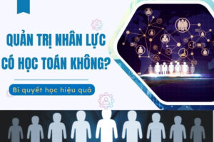 Quản trị nhân lực có học Toán không