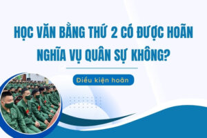Học văn bằng thứ 2 có được hoãn nghĩa vụ không