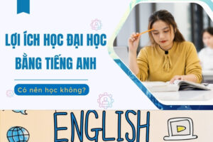lợi ích của việc học đại học bằng tiếng anh